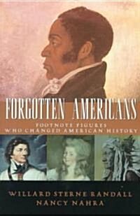 Forgotten Americans: Footnote Figures Who Changed American History (Paperback, Revised)