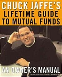 Chuck Jaffes Lifetime Guide to Mutual Funds (Paperback)