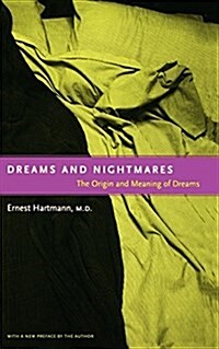 Dreams and Nightmares: The Origin and Meaning of Dreams (Paperback, Revised)