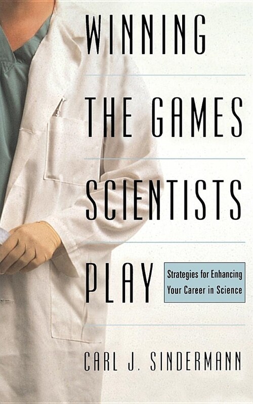 Winning the Game Scientists Play: Revised Edition (Paperback)