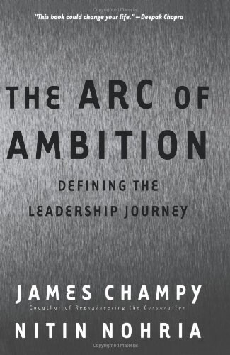 The Arc of Ambition: Defining the Leadership Journey (Paperback)