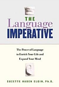 The Language Imperative: How Learning Languages Can Enrich Your Life (Paperback, Revised)