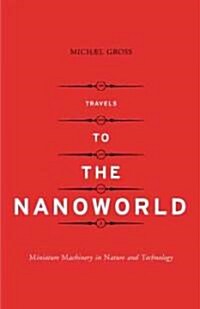 Travels to the Nanoworld (Paperback)