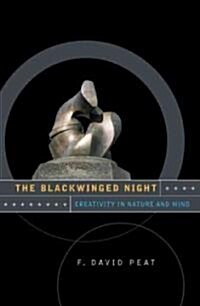 The Blackwinged Night: Creativity in Nature and Mind (Paperback)