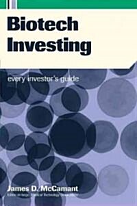 Biotech Investing: Every Investors Guide (Hardcover)