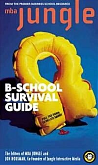 The MBA Jungle B School Survival Guide (Paperback)