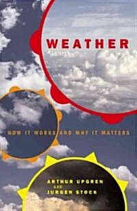 Weather: How It Works and Why It Matters (Paperback)