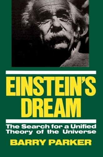 Einsteins Dream: The Search for a Unified Theory of the Universe (Paperback)