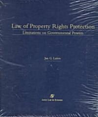Law of Property Rights Protection: Limitations on Governmental Powers (Loose Leaf)
