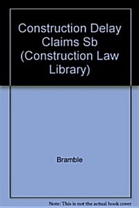 Construction Delay Claims (Hardcover, 3rd, PCK)