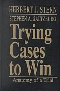 Trying Cases to Win (Hardcover)