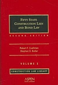 Fifty State Construction Lien and Bond Law, Volume 2 (Hardcover, 2nd)