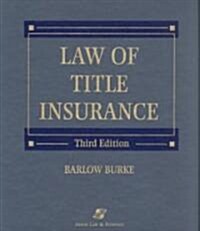 Law of Title Insurance, Third Edition (Loose Leaf, 3)