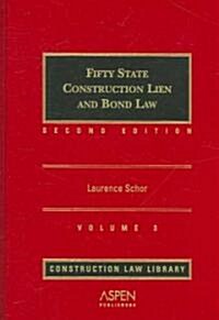 Fifty State Construction Lien and Bond Law, 2/E Volume 3 (Hardcover, 2)