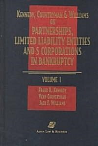 Kennedy, Countryman & Williams on Partnerships, Limited Liability Entities and s Corporations in Bankruptcy (Hardcover)