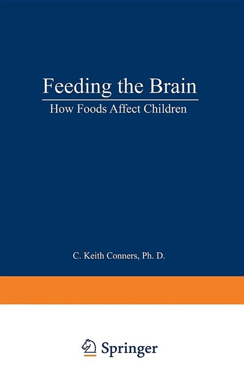 Feeding the Brain: How Foods Affect Children (Paperback, Softcover Repri)