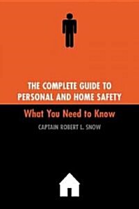 The Complete Guide to Personal and Home Safety (Paperback, Revised)