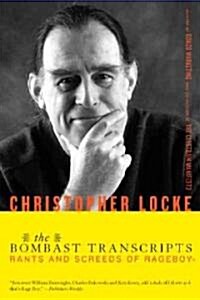 The Bombast Transcripts: Rants and Screeds of Rage Boy (Paperback, Revised)