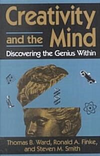 Creativity and the Mind: Discovering the Genius Within (Paperback)