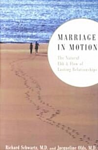 Marriage in Motion: The Natural Ebb & Flow of Lasting Relationships (Paperback, Revised)