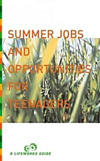 Summer Jobs And Opportunities For Teenagers (Paperback)