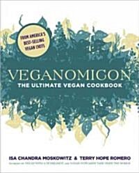 Veganomicon : The Ultimate Vegan Cookbook (Paperback)
