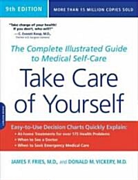 Take Care of Yourself, 9th Edition: The Complete Illustrated Guide to Medical Self-Care (Paperback, 9)