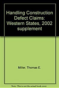 Handling Construction Defect Claims (Hardcover)