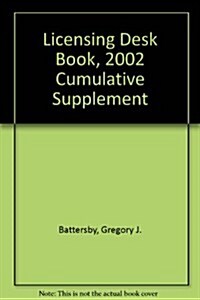 Licensing Desk Book, 2002 Cumulative Supplement (Paperback)