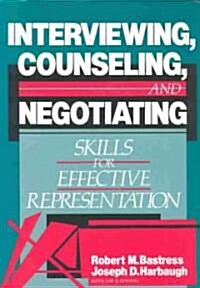 Interviewing, Counseling, and Negotiating (Paperback)