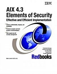 Aix 4.3 Elements of Security Effective and Efficient Implementation (Paperback)
