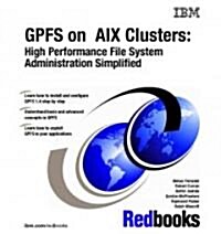 Gpfs on  Aix Clusters, High Performance File System Administration Simplified (Paperback)