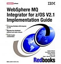 Websphere Mq Integrator for Z/OS V2.1 Implementation Guide (Paperback)