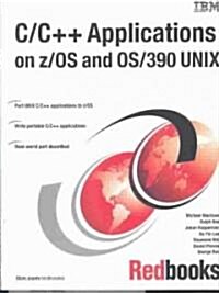 C/C++ Applications on Z/OS and Os/390 Unix (Paperback, 2ND)