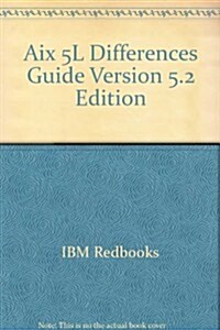 Aix 5L Differences Guide Version 5.2 Edition (Paperback)