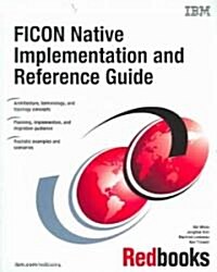 Ficon Native Implementation and Reference Guide (Paperback)