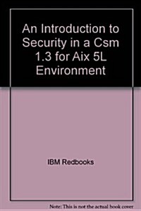 An Introduction to Security in a Csm 1.3 for Aix 5L Environment (Paperback)