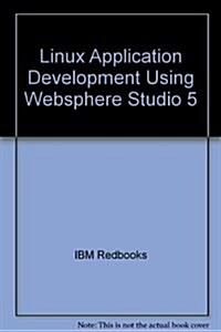 Linux Application Development Using Websphere Studio 5 (Paperback)