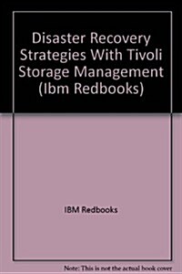 Disaster Recovery Strategies With Tivoli Storage Management (Paperback, 2nd)