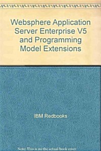 Websphere Application Server Enterprise V5 and Programming Model Extensions (Paperback)