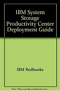 IBM System Storage Productivity Center Deployment Guide (Paperback)