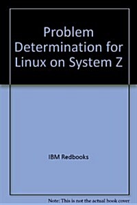 Problem Determination for Linux on System Z (Paperback)