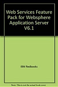 Web Services Feature Pack for Websphere Application Server V6.1 (Paperback)