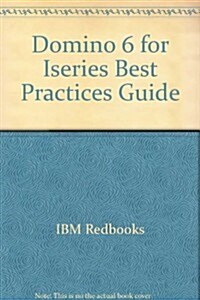 Domino 6 for Iseries Best Practices Guide (Paperback)