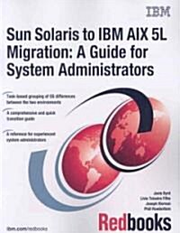 Sun Solaris to IBM AIX 5l Migration (Paperback)