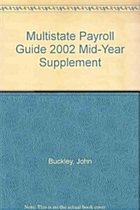 Multistate Payroll Guide 2002 Mid-Year Supplement (Paperback, CD-ROM)