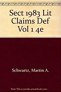 Section 1983 Litigation: Claims and Defenses Volume 1 (Loose Leaf, 4)