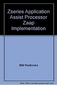 Zseries Application Assist Processor Zaap Implementation (Paperback)