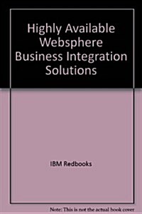 Highly Available Websphere Business Integration Solutions (Paperback)