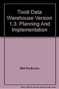 Tivoli Data Warehouse Version 1.3 (Paperback)
